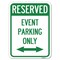 Signmission Event Parking W/ Bidirectional Arrow Heavy-Gauge Alum Rust Proof Parking, 18" x 24", A-1824-24073 A-1824-24073 - alternate 1